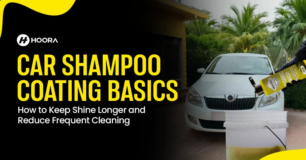 Car Shampoo & Coating Basics: How to Keep Shine Longer and Reduce Frequent Cleaning